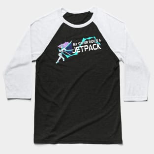 My Other Ride's a Jetpack Baseball T-Shirt